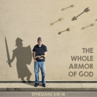 184 Whole Armor Of God (Ephesians 6:10-18) December 10th 2017