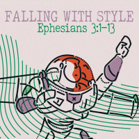 384 Falling With Style (Ephesians 3 7 - 13) [Jon Dunning]