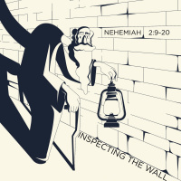 408 Inspecting The Wall (Nehemiah 2 9 - 20) Sermon Audio