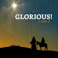 186 Glorious ((Luke 2)