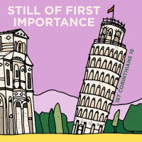 564 Still Of First Importance (1 Corinthians 15:1-11) Sermon