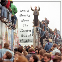 146 Jesus Breaks Down The Wall of Hostility (Ephesians 2:14 - 18) March 19th 2017