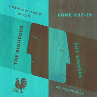 244 Come Ye Sinners (Luke 5:27-39)Sermon