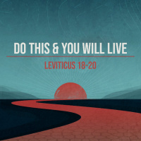 547 Do This And You Will Live (Leviticus 18-20) [Jeremy Fritz]