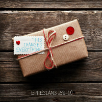 144 This Changes Everything (Ephesians 2:8-10) March 5th 2017