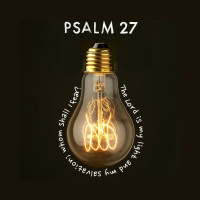 114 The Lord Is. Psalm 27 August 7th 2016