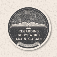 475 Regarding God’s Word Again  Again (Psalm 119:113-128)