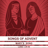 444 Songs Of Advent - Marys Song (Luke 1 39 - 55) Sermon