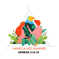 490 Naked  Not Ashamed (Genesis 2:18-25) Sermon
