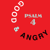 426 Good And Angry (Psalm 4) Sermon