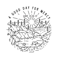 301 A Good Day For Mercy (Luke 13 10 - 17) Sermon