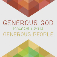 203 Generous God Generous People (Malachi 3:6-12) April 22nd 2018