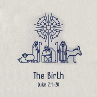 226 The Birth (Luke 2:1-20) September 30th 2018