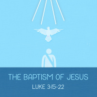 231 The Baptism Of Jesus (Luke 3:15-22) Sermon, November 4th 2018