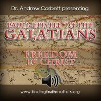 Galatians Part 1: Freedom In Christ