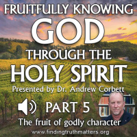 Fruitfully Knowing God Through The Holy Spirit - Part 5
