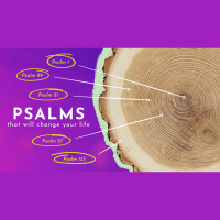 GPN 06.23.2024 – Psalms That Will Change Your Life, Week 2