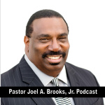 Joel A. Brooks, Jr. Podcast