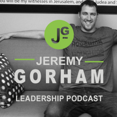 Jeremy Gorham Leadership Podcast