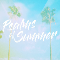 Psalms of Summer - Part 7 | Psalm 62