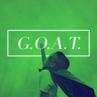 G.O.A.T. PART 1 - FAITH