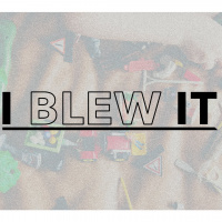 I BLEW IT - Part 1 | Parenting