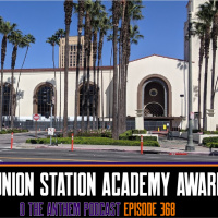 A Union Station Academy Awards - OTA Podcast Episode 368