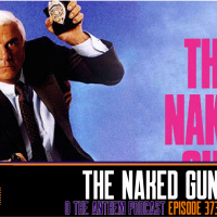 The Naked Gun - OTA Podcast Episode 373