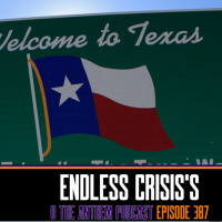 Endless Crisiss - OTA Podcast Episode 387