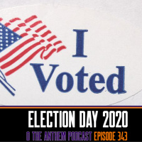 Election Day 2020 - OTA Podcast Episode 343
