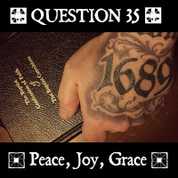 Baptist Catechism Class, Week 37: Peace, Joy, Grace
