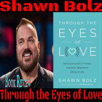 Shawn Bolz - Through the Eyes of Love Book Review