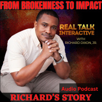 From Brokenness to Impact - Richards Story