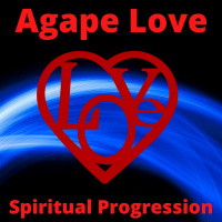 Agape Love - Spiritual Progression