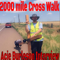 2000 mile Cross Walk FINISHED! Acie Burleson Interview