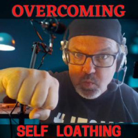 Overcoming Self Loathing