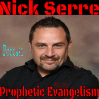 Nick Serre - Prophetic Evangelism Interview