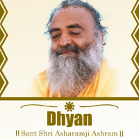 Om Om Anand Om Madhumay Dhyan : Pujya Sant Shri Asharamji Bapu