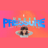 Under Pressure Part 1: The Pressure is On