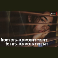 From Disappointment to His Appointment