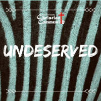 Undeserved