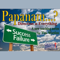 Papanam...? Part 1 - Direction is Everything