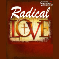 Radical Love (Sunday Service)