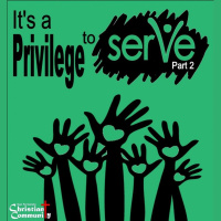 Its a Privilege to Serve 2: Heart of a Servant