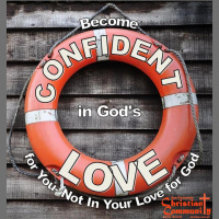 Be Confident in Gods Love For You (Not In Your Love For God)