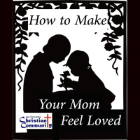 How to Make Your Mom Feel Loved