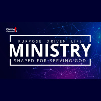 Purpose Driven Life - Ministry (Shaped to Serve God)