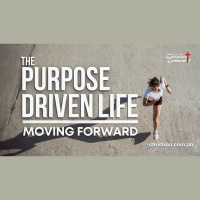 Purpose Driven Life: Moving Forward