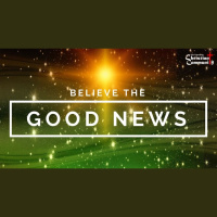 Believe the Good News