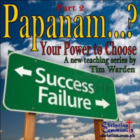 Papanam...? Part 2 - Your Power to Choose